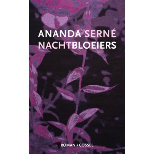 Nachtbloeiers - Ananda Serné