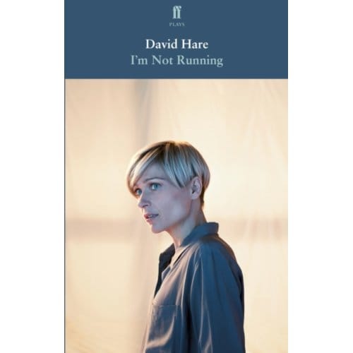 I'm Not Running - David Hare