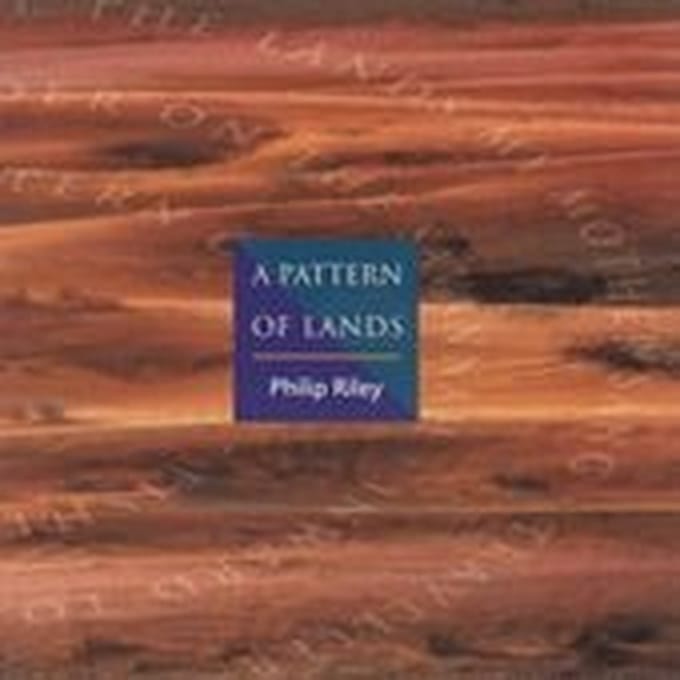 Philip Riley - A Pattern Of Lands (CD)