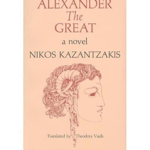 Alexander The Great - Nikos Kazantzakis