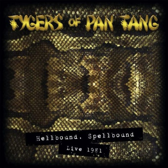 Hellbound Spellbound 81 - Tygers Of Pan Tang