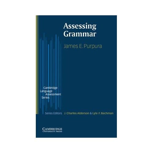 Assessing Grammar - James E. Purpura