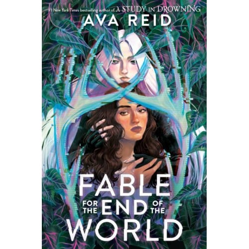 Fable For The End Of The World - Ava Reid