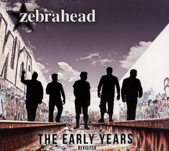 Early Years - Revisited - Zebrahead