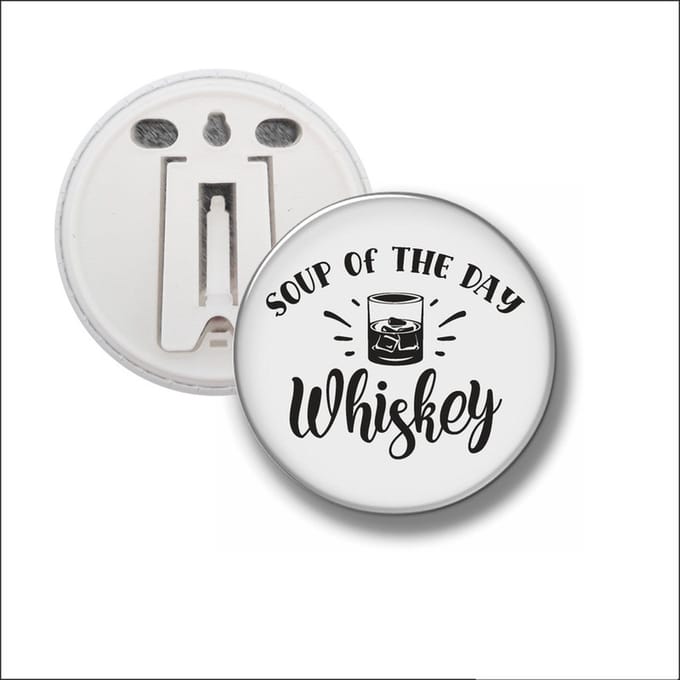 Button Met Clip 58 MM - Soup Of The Day Whiskey
