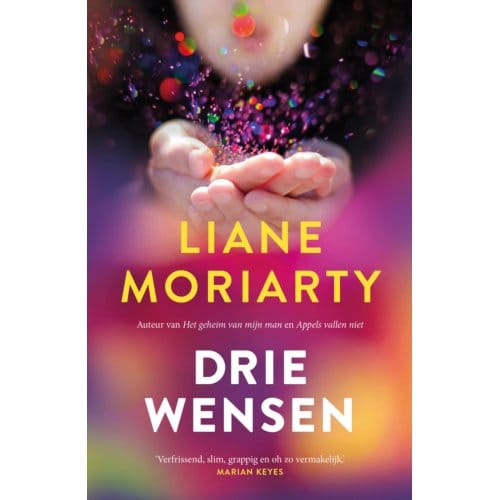 Drie Wensen - Liane Moriarty