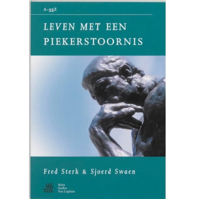 Leven Met Een Piekerstoornis - Van A Tot Ggz - Fred Sterk