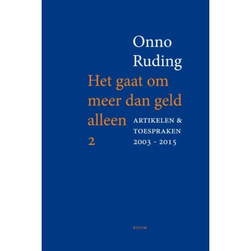 Het Gaat Om Meer Dan Geld Alleen Ii - Onno Ruding