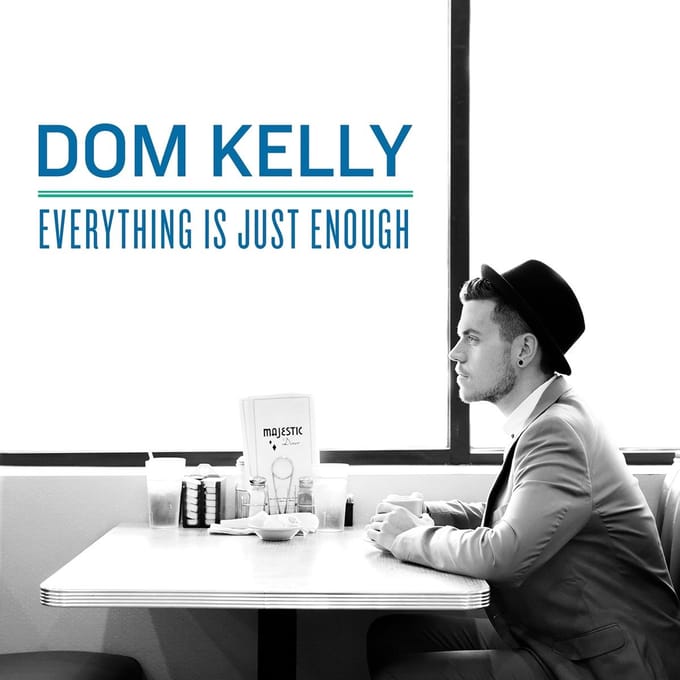 Dom Kelly (A Fragile Tomorrow) - Everything Is Just Enough (CD)