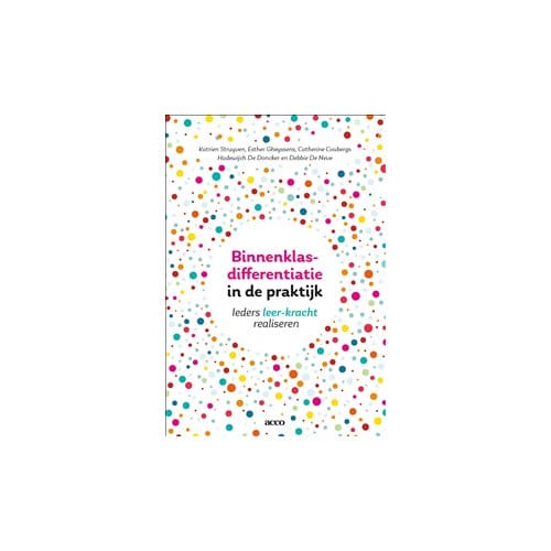 Binnenklasdifferentiatie In De Praktijk - Katrien Struyven