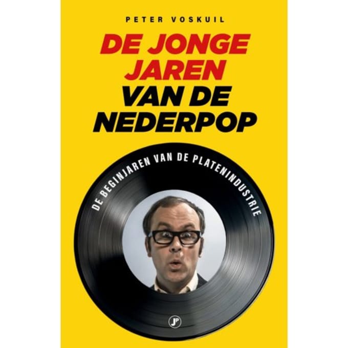 De Jonge Jaren Van De Nederpop - Peter Voskuil