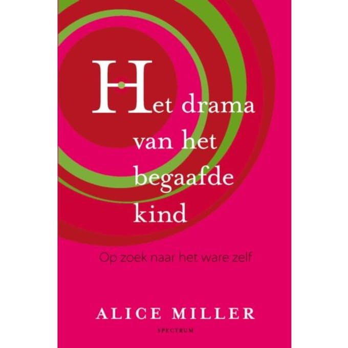 Drama Van Het Begaafde Kind - Alice Miller
