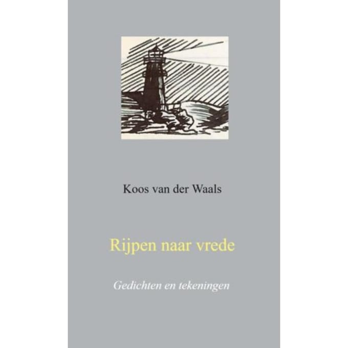 Rijpen Naar Vrede - Koos Van der Waals