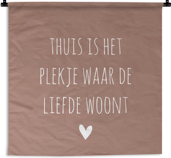 Wandkleed - Quotes - Liefde - Thuis - 120x120 cm - Wandtapijt