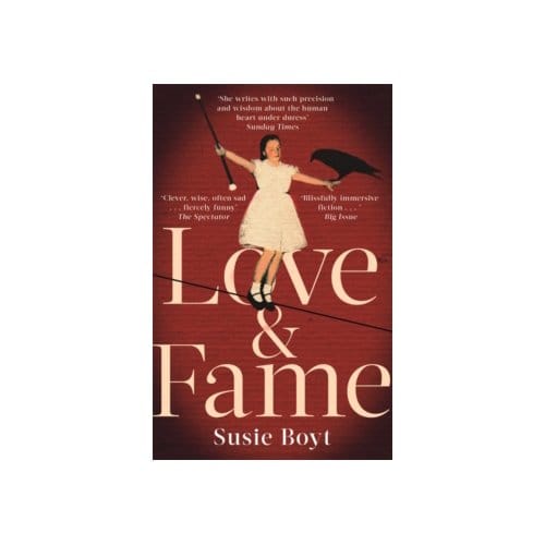 Love & fame - Susie Boyt