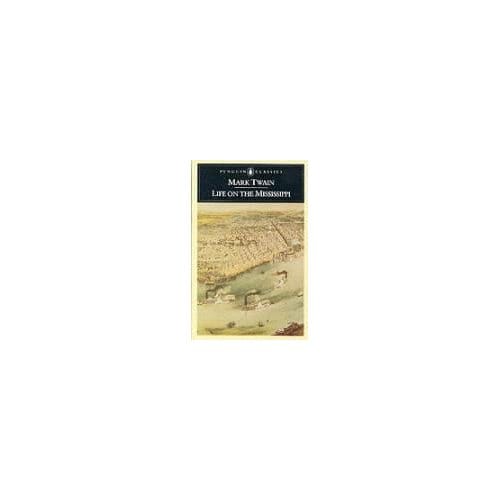 Life On The Mississippi - Mark Twain