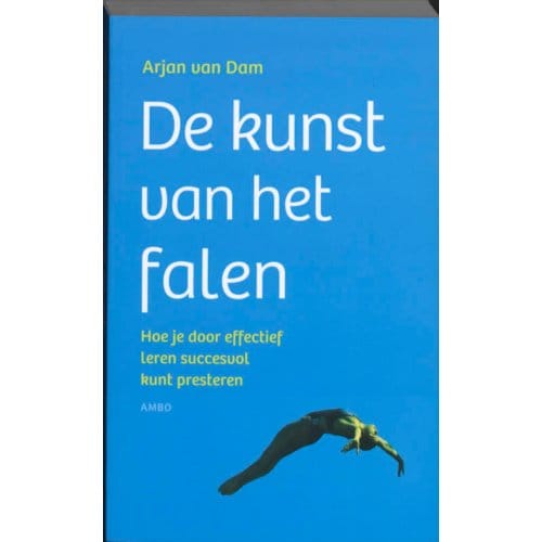 De Kunst Van Het Falen - Arjan van Dam