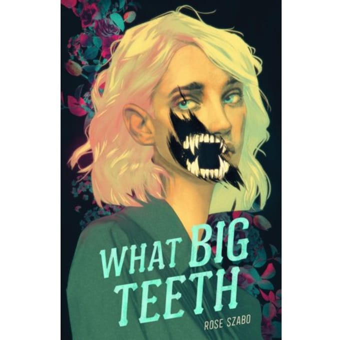 What Big Teeth - Square Fish - Rose Szabo