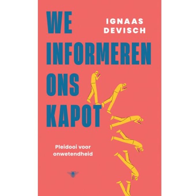 We Informeren Ons Kapot - Ignaas Devisch