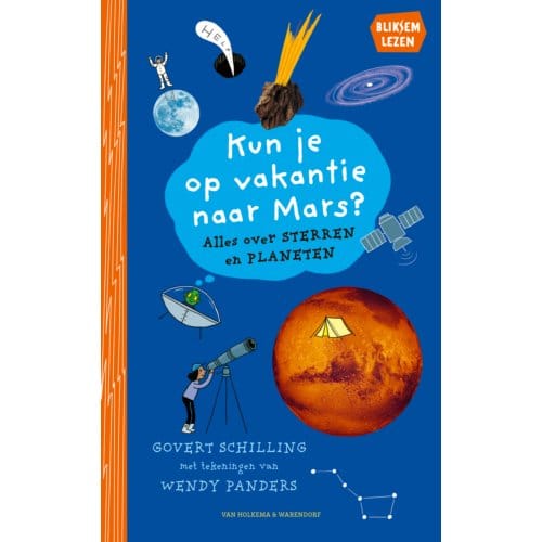 Kun Je Op Vakantie Naar Mars? - Bliksemlezen - Govert Schilling