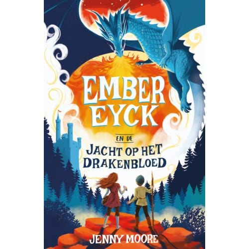 Ember Eyck 1 - Ember Eyck En De Jacht Op Het Drakenbloed - Jenny Moore