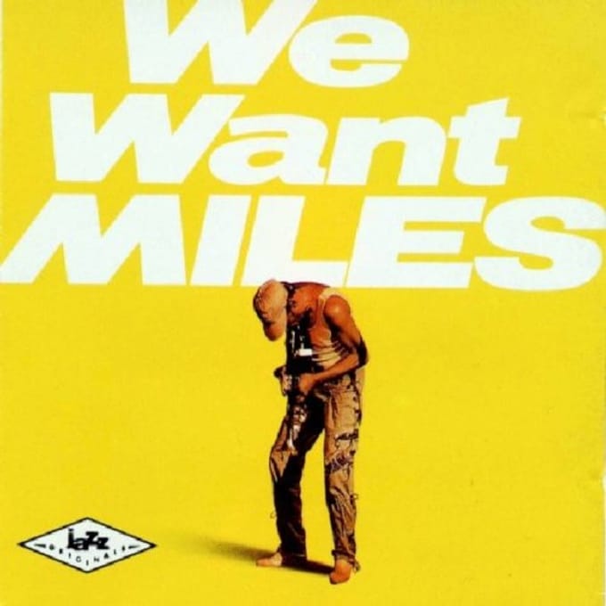 We Want Miles - Miles Davis