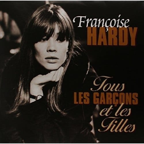 Tous Les Garcons Et Les Filles - Francoise Hardy