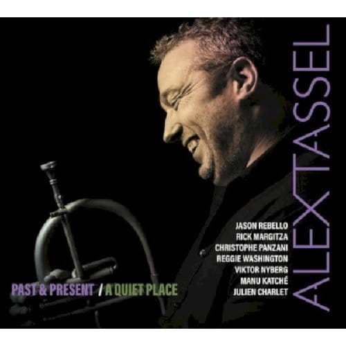Alex Tassel - Past & Present - A Quiet Place (2 CD)