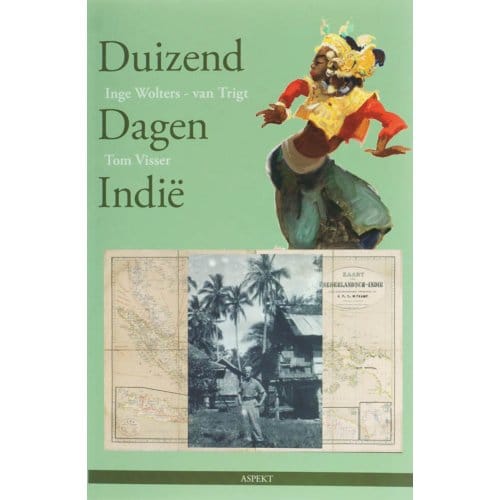 Duizend Dagen Indie - I. Wolters - van Trigt