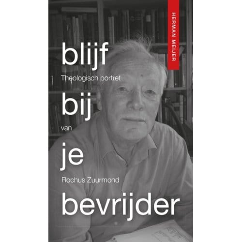 Blijf Bij Je Bevrijder - Herman Meijer