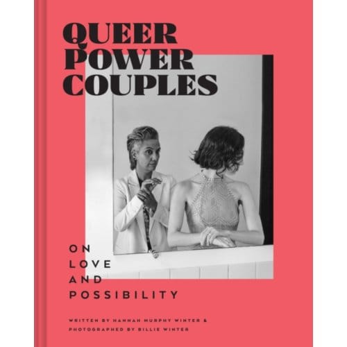 Queer Power Couples - Hannah Murphy