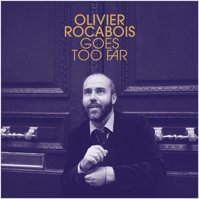 Olivier Rocabois - Olivier Rocabois Goes Too Far (CD)