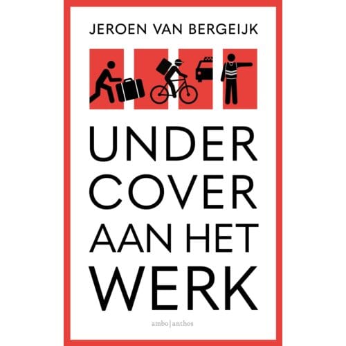 Undercover Aan Het Werk - Jeroen van Bergeijk