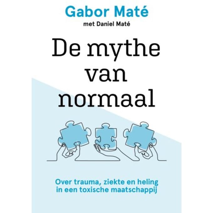 De Mythe Van Normaal - Gabor Maté