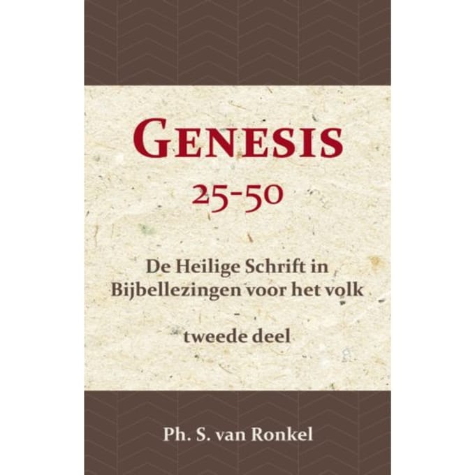 Genesis 25-50 - Ph. S. van Ronkel