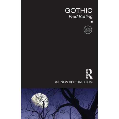 Gothic - The New Critical Idiom - Fred (Kingston University Bottin
