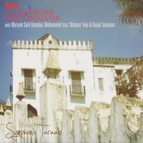 Norwegian Radio Orchestra With Maryam Said Hamd - Symphonic Taraab (CD)