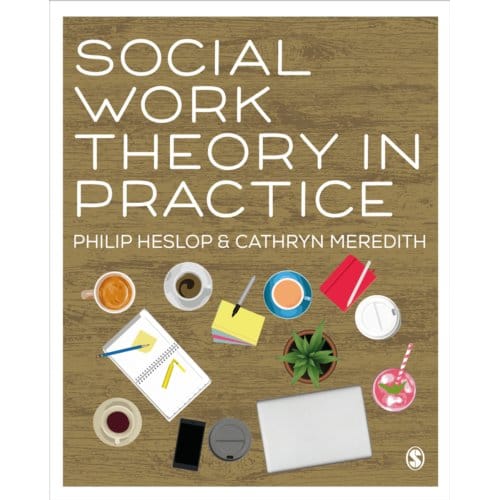 Social Work Theory In Practice - Heslop, Philip