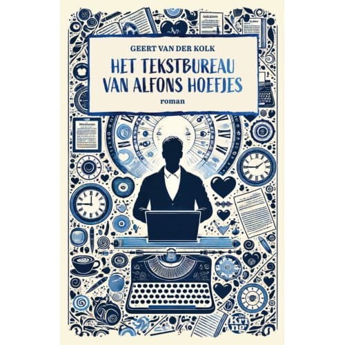 Het Tekstbureau Van Alfons Hoefjes - Geert van der Kolk