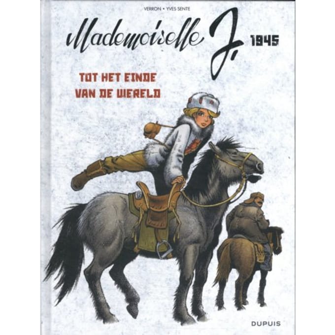 Tot Het Einde Van De Wereld - Mademoiselle J - Yves Sente