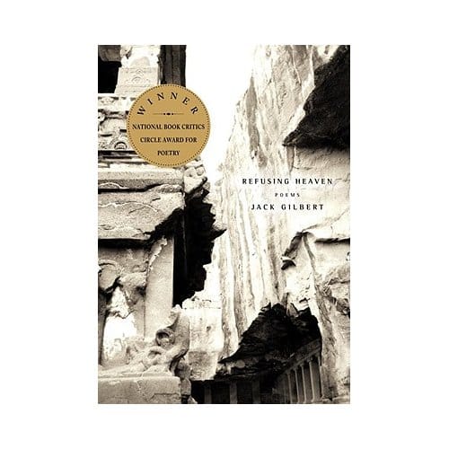Refusing Heaven - JACK GILBERT