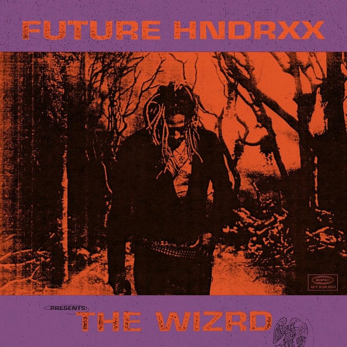 Future Hndrxx Presents: The Wizrd - Future