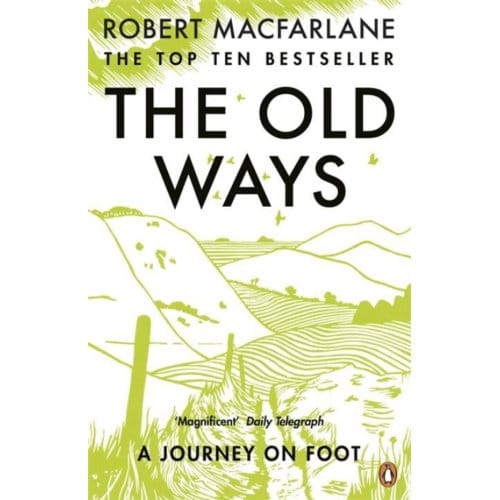 The Old Ways - Robert Macfarlane