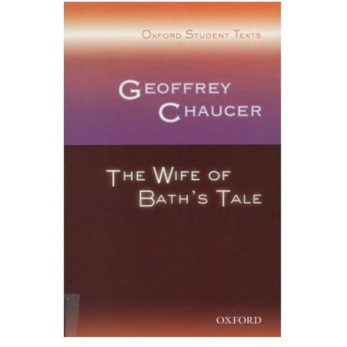 Oxford Student Texts: Geoffrey Chaucer: The Wife Of Bath's Tale - Croft, Steven