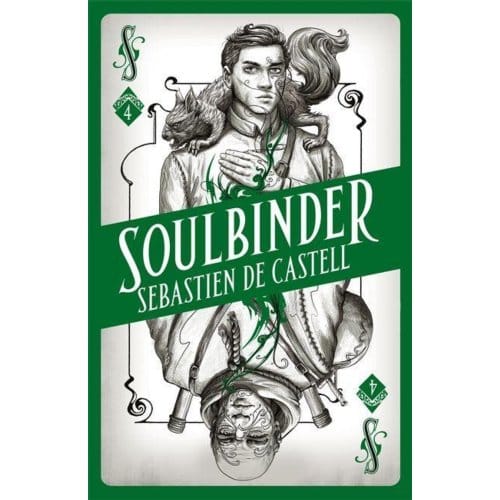 Spellslinger 4: Soulbinder - Sebastien de Castell