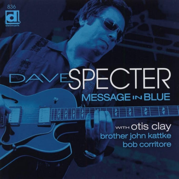 Dave Specter With Otis Clay, Brother John Kattke, Bob Corritore - Message In Blue (CD)