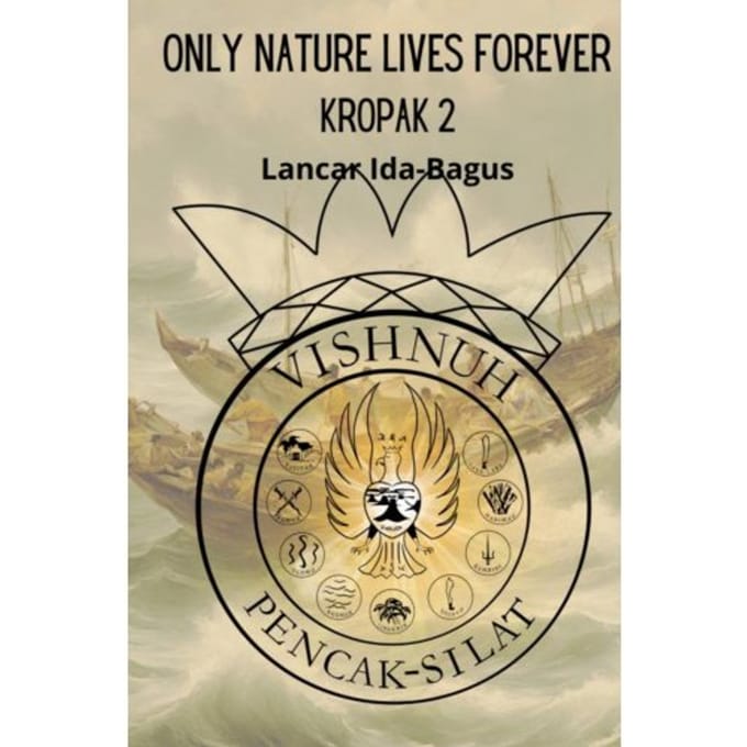 Only Nature Lives Forever - Lancar Ida-Bagus