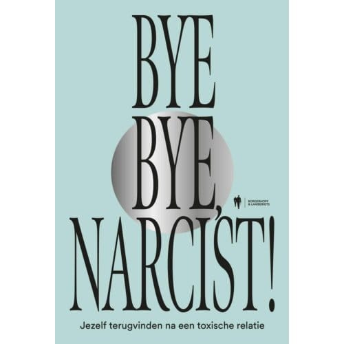 Bye Bye Narcist - Ilke Verherstraeten