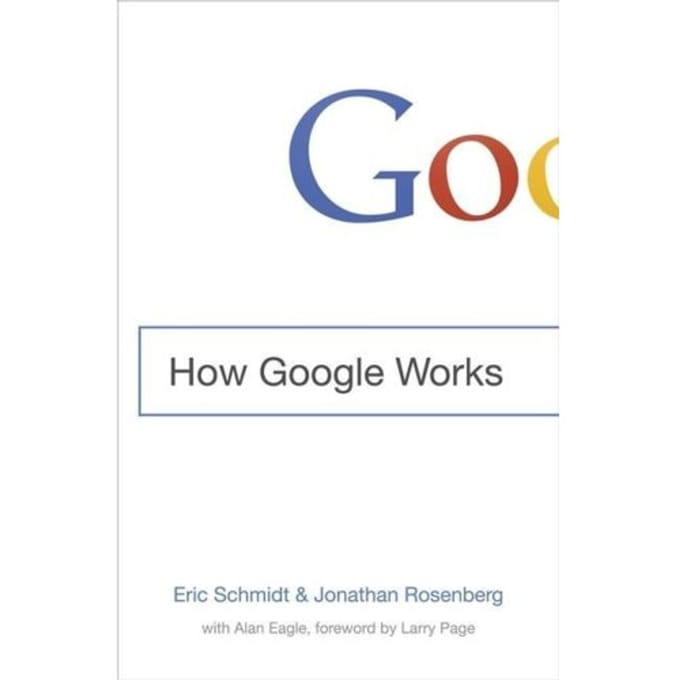 How Google Works - Eric Schmidt