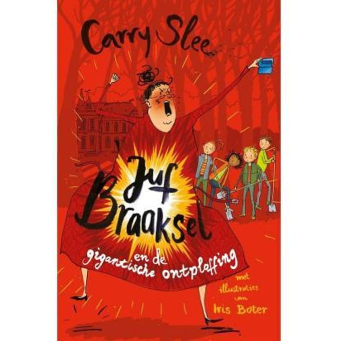 Juf Braaksel En De Gigantische Ontploffing - Juf Braaksel - Carry Slee